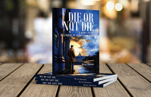 New Novel, ‘Die Or Not Die’ by Micah Shannon is A Chilling Story of Death, Corruption, and Redemption