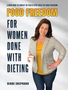 Unlock Food Freedom and Break Free from Dieting Forever with Diane Shephard’s Transformative New Book