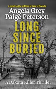 ‘Long Since Buried: A Dakota Killer Thriller’ is a Watertown, SD murder mystery novel