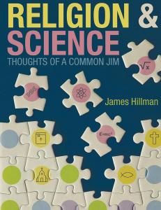 New Book Release: ‘Religion and Science: Thoughts of a Common Jim’ – A Fresh Take on Faith and Reason