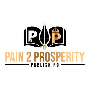 Pain 2 Prosperity Publishing Revolutionizes Publishing with Bold, Inclusive Approach