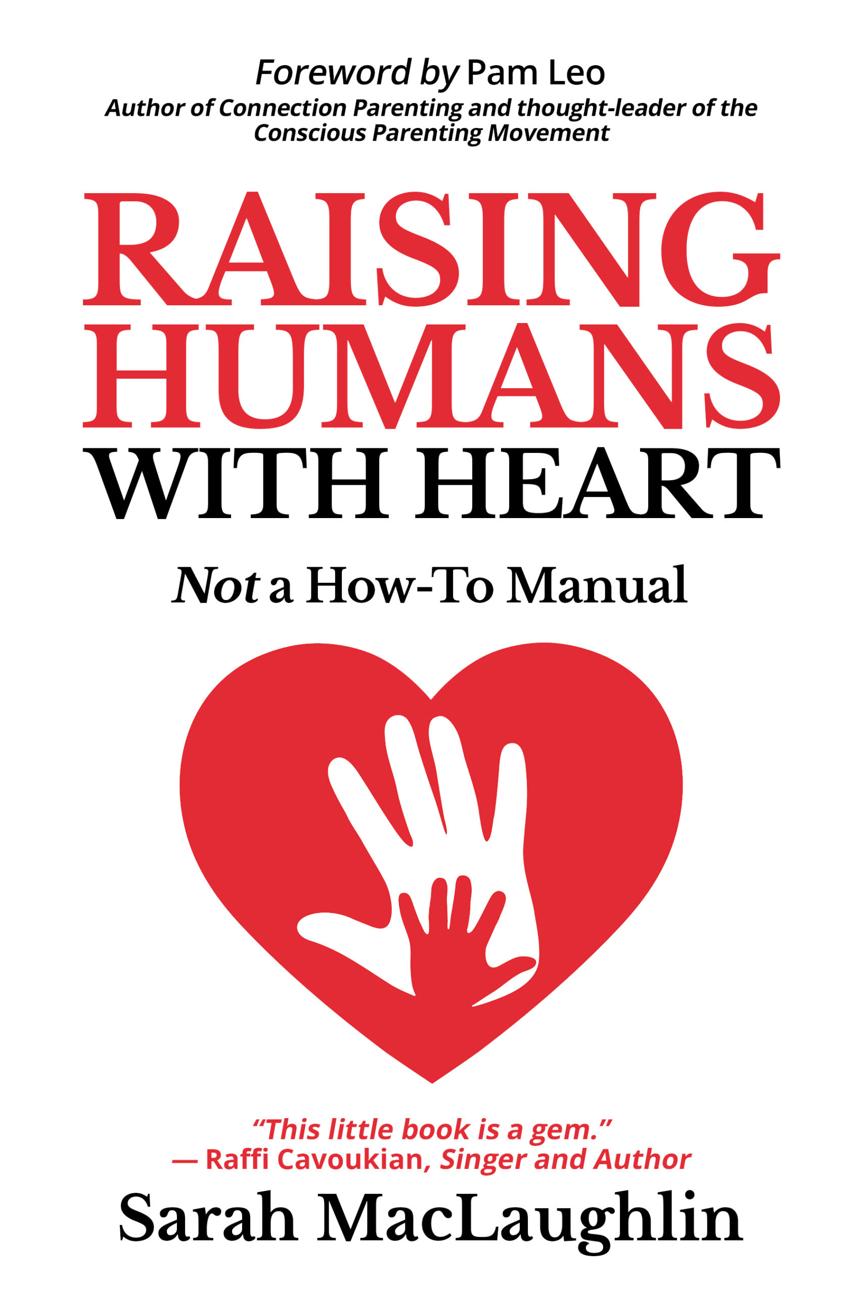 Editorial Review: Raising Humans with a Heart by Sarah Maclaughlin