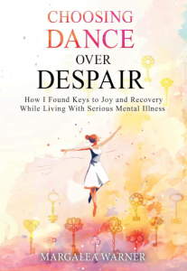 Choosing Dance Over Despair: A Memoir Illuminating Joy, Recovery, and the Human Spirit