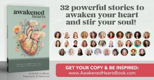 Awakened Magazine Launches Powerful New Anthology ‘Awakened Hearts’ Featuring 32 Transformational Voices