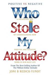 New Book: WHO STOLE MY ATTITUDE? Challenges Readers to Reclaim Positivity in a Negative World