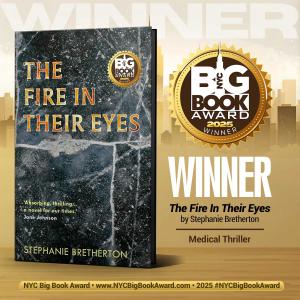 Breakthrough Books is delighted by NYC Big Book AWARD WIN for ‘The Fire In Their Eyes’ by Stephanie Bretherton