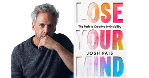 Actor and Author Josh Pais Unveils Bold New Book: Lose Your Mind – The Path to Creative Invincibility