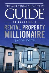 New Book Offers Millennials and Gen Z a Step-by-Step Guide to Building Wealth Through Rental Properties