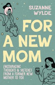 Author Suzanne Wylde Releases Her Book – For a New Mom