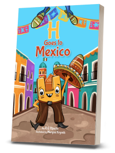 H Goes to México Brings the Spanish Language to Life in a Whimsical ‘Coming of Letter’ Tale