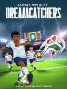 Young 11-year Old Author Rajveer Dhar Announces His Upcoming Debut Novel “Dreamcatchers”