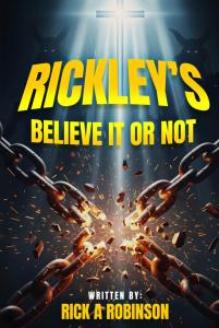 New Memoir Rickley’s Believe It or Not Shares a Journey of Chaos, Survival, and Faith