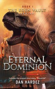 Epic New Fantasy Series ‘Eternal Dominion’ by Dan Hardez Blends Dinosaurs, Action, and Political Intrigue