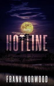 New Thriller ‘Hotline’ by Frank Norwood Takes Readers on an Intense, Atmospheric Journey