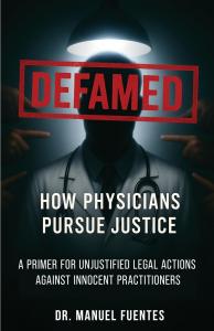 New Book Defamed Explores the Professional and Personal Challenges Physicians May Encounter in Their Careers