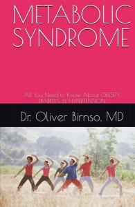 Metabolic Syndrome Uncovers Hidden Links Between Obesity, Diabetes, & Hypertension & Guides Readers to Reverse the Cycle