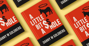 Danny M. Goldberg Challenges ‘Nice Guy’ Culture in Provocative New Book, A Little Bit of A$$hole