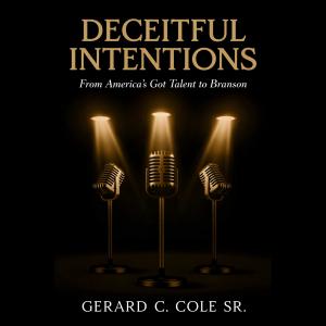 Author Gerard C. Cole Sr. Releases Faith-Driven Memoir From America’s Got Talent to Branson