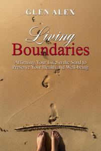 Living Boundaries Empowers Readers To Protect Their Well Being And Transform Their Relationships