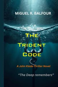 ‘The Trident Code’ Launches A High Stakes Military Thriller Series Rooted In Secrets, Symbols, And Sacrifice