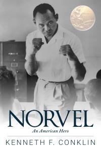 Norvel: An American Hero By Kenneth F. Conklin Revives The Legacy Of A Civil Rights Pioneer And Olympic Champion