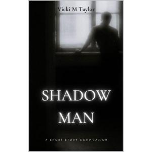 Award-Winning Author Vicki M. Taylor Releases Shadow Man: Unbroken – Fictional Chronicles Of Warrior Resilience