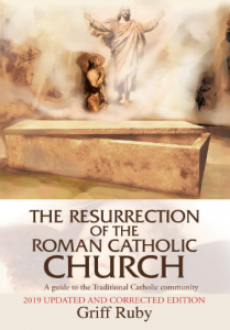 The Resurrection of the Roman Catholic Church Examines the Crisis of Faith and the Preservation of Catholic Tradition