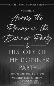 180 Years Later, the Donner Party Speaks for Themselves