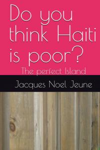 Do You Think Haiti Is Poor? Challenges Global Perceptions and Reveals the Nation’s Cultural and Spiritual Richness