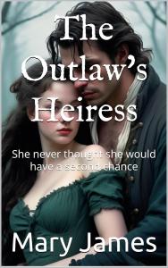 The Outlaw’s Heiress Launches A Sweeping Tale Of Scandal, Redemption, And Dangerous Love