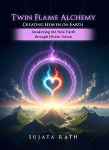 Twin Flames Alchemy by Sujata Rath Explores Spiritual Awakening and the Power of Divine Union
