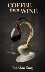 Brandon King Unveils ‘Coffee Then Wine,’ a Poetic Journey Through Life’s Resilience and Deep Romance