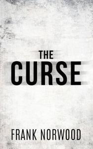 New Novel ‘The Curse’ by Frank Norwood Blends Dark Comedy and Irreverent Wit