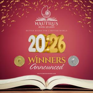 2026 Nautilus Book Awards Winners Announced, Honoring Books That Inspire a Better World
