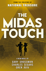 HOLLYWOOD CREATORS OF ‘NATIONAL TREASURE’ TEAM WITH BEST-SELLING AUTHOR TO LAUNCH EPIC NEW THRILLER, ‘THE MIDAS TOUCH’