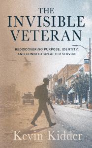 Ballast Books Announces The Invisible Veteran, a Powerful Guide to Rediscovering Purpose After Military Service