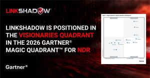 LinkShadow is positioned in the Visionaries Quadrant in the 2026 Gartner® Magic Quadrant™ for NDR