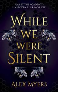 Courage and Secrets Collide in ‘While We Were Silent,’ a Riveting New Novel by Alex Myers