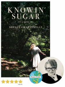 RAVE REVIEWS FOR ‘KNOWIN’ SUGAR,’ SHELLY CHATTERELLI’S DEBUT NOVEL SET IN 1940S APPALACHIA